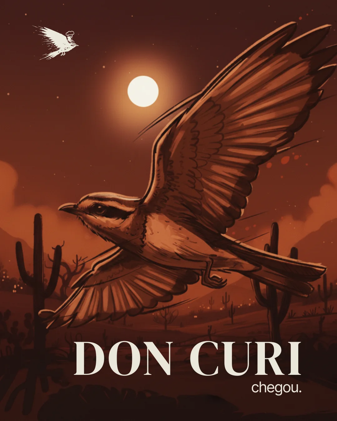 Launch card, the bird in flight in silhouette across a rust sky under a full moon, with the words DON CURI chegou.